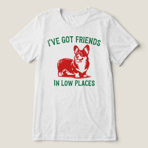 Camiseta Triblenda Tengo amigos en lugares bajos Perro Corgi divertid