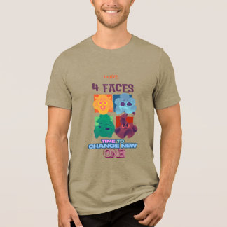 Camiseta Triblenda Tengo Cuatro Caras | Tiempo de cambiar un nuevo te