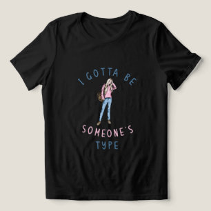 Camiseta Triblenda Tengo Que Ser Alguien Tipo Ilustracion Chica Elega