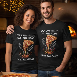 Camiseta Triblenda Terapia divertida y extrema de pizza, solo necesit