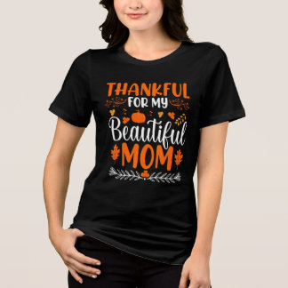 Camiseta Triblenda Thankful For My Beautiful Mom Thanksgiving Holiday