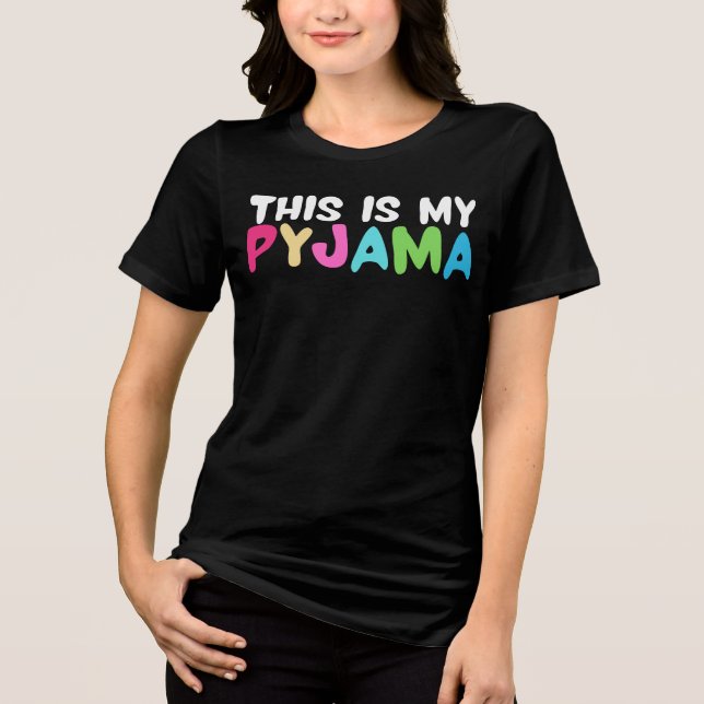 Camiseta Triblenda This Is My Pyjama - Funny Sleep Design for Night  (Anverso)