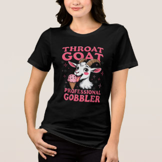 Camiseta Triblenda Throat Goat Professional Gobbler Funny Adult Humor