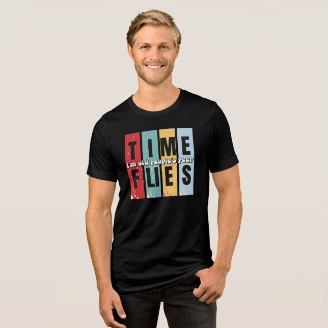 Camiseta Triblenda Time Flies, soy la camiseta de Peer People's (Anverso Completo)