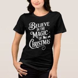 Camiseta Triblenda Tipografía del Día de Navidad Cree en la Magia