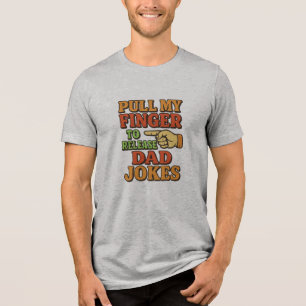 Camiseta Triblenda Tira De Mi Dedo Para Liberar Chistes De Papá
