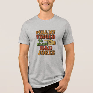Camiseta Triblenda Tira De Mi Dedo Para Liberar Chistes De Papá
