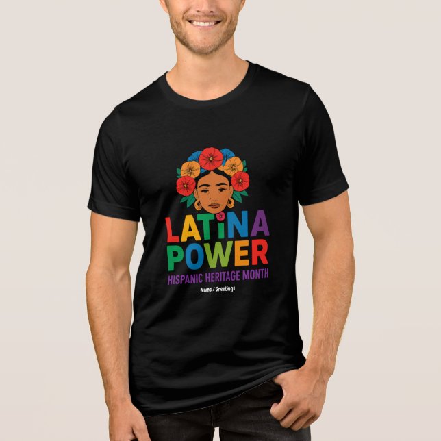 Camiseta Triblenda Título: Mujeres Latina Power Flores Hispánicas Mes (Anverso)