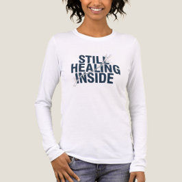 Camiseta Triblenda Todavía sanando por dentro – Conciencia sobre lesi