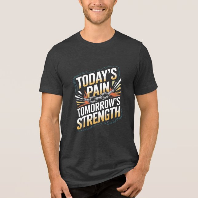 Camiseta Triblenda Today's Pain Tomorrow's Strength Gym Quote (Anverso)