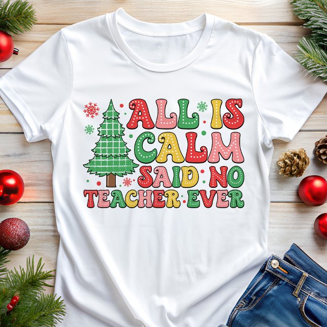 Camiseta Triblenda Todo Es Tranquilidad, Dijo Ningún Profesor Navidad (Subido por el creador)