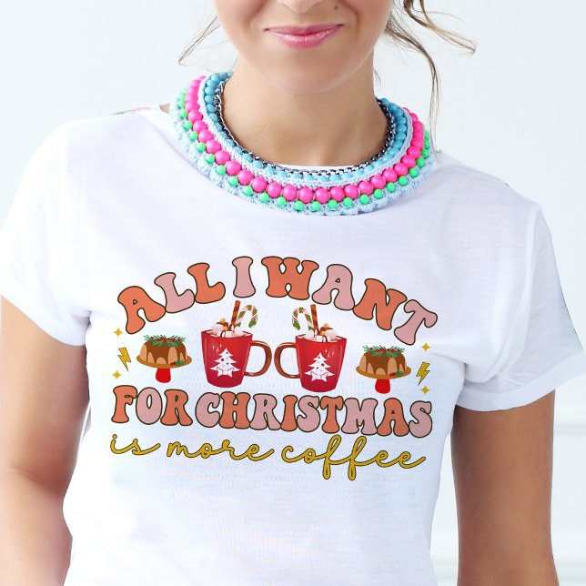 Camiseta Triblenda Todo lo que quiero para los Navidades es más café  (All I want for Christmas is more coffee Retro T-Shirt)