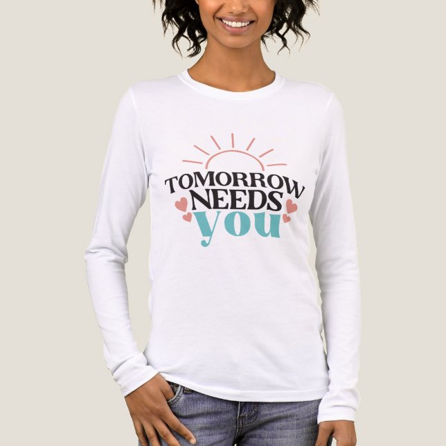 Camiseta Triblenda Tomorrow Needs You Mental Health Hope Inspiration (Anverso)