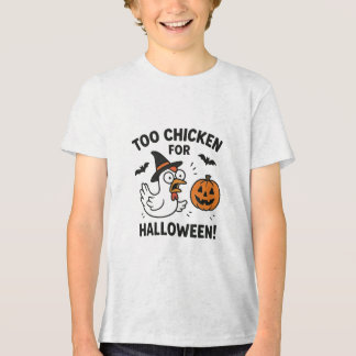 Camiseta Triblenda too chicken for halloween  