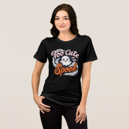 Camiseta Triblenda Too Cute to Spook Ghost Design