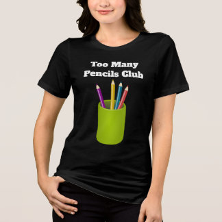 Camiseta Triblenda Too Many Pencils Club Tri-Blend Shirt 