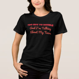 Camiseta Triblenda Trae el calor. Stay Spicy
