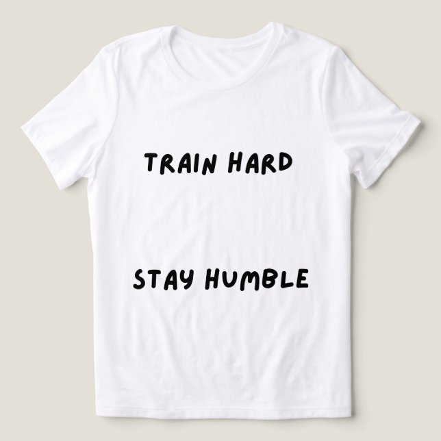Camiseta Triblenda Train Hard Stay HumbleT-Shirt (Diseño delantero )
