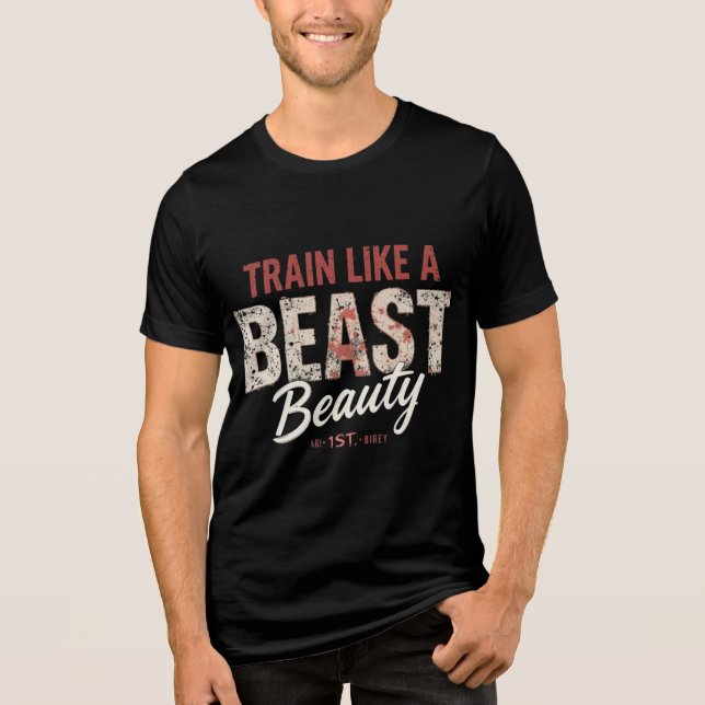Camiseta Triblenda "Train Like a Beast, Look Like a Beauty T-Shirt -  (Anverso)