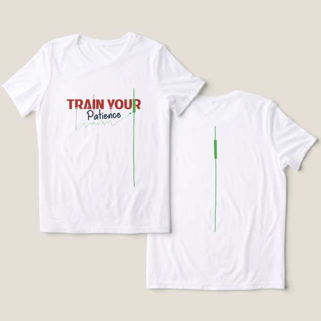 Camiseta Triblenda Train Your Patience – Trading Psychology Minimal (Diseño Anverso y Reverso)