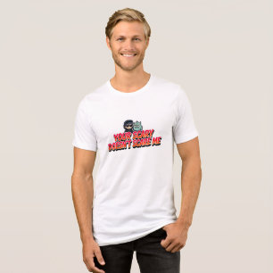 Camiseta Triblenda Tu aterrador no me asusta - Regalo audaz de Hallow