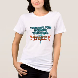 Camiseta Triblenda Tu Cuerpo Tu Entrenamiento Tu Elección