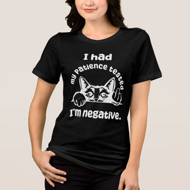 Camiseta Triblenda Tuve a mi gato gracioso probado por la paciente (Anverso)