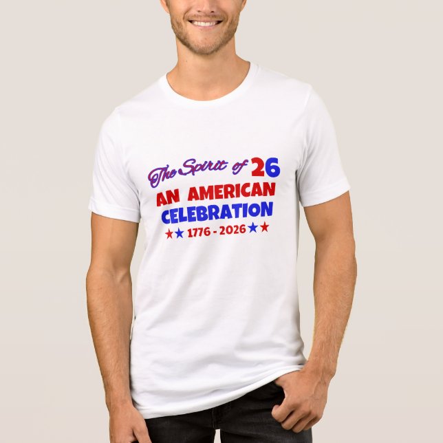CAMISETA TRIBLENDA UNA CELEBRACIÓN ESTADOUNIDENSE: EL ESPÍRITU DE 26 (Anverso)