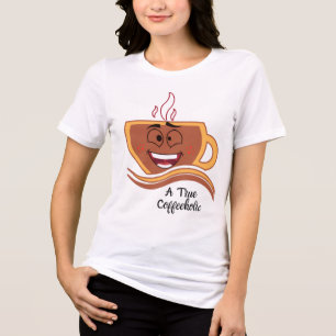 Camiseta Triblenda Una verdadera cafetera adicta al café