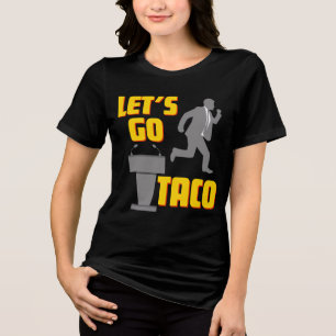 Camiseta Triblenda Vamos a la parodia política TACO
