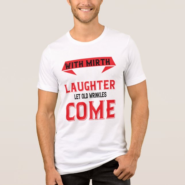 Camiseta Triblenda Ven con Mirth y risas (Anverso)