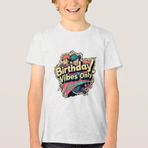 Camiseta Triblenda Vibes de cumpleaños sólo para chicos de estilo ani