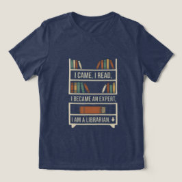 Camiseta Triblenda Vine, Leí, Me Convertí en Experto, Soy Bibliotecar