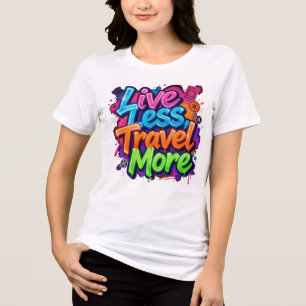 Camiseta Triblenda Vive Menos Viaja Más Cita de Viaje en Graffiti de 