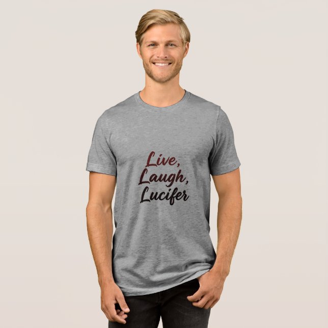 Camiseta Triblenda Vive, Ríe, Lucifer (Anverso Completa)