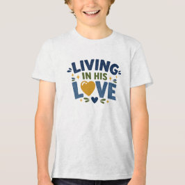Camiseta Triblenda Viviendo en su amor