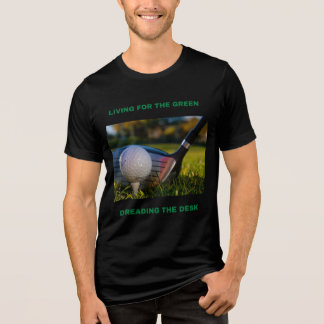 CAMISETA TRIBLENDA VIVIENDO POR EL VERDE, TEMIENDO LA VIDA LABORAL DE