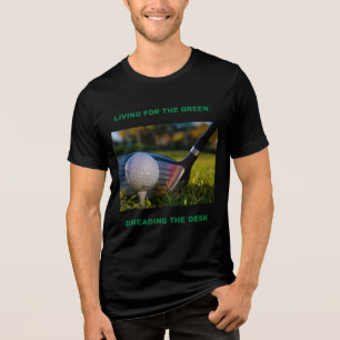 CAMISETA TRIBLENDA VIVIR POR EL VERDE, TEMIENDO LA VIDA LABORAL EN LA