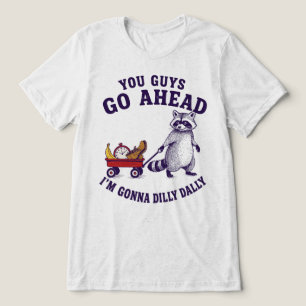 Camiseta Triblenda Vosotros Adelantaos Me Voy A Entretener Mapache