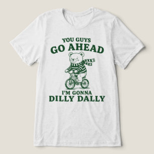 Camiseta Triblenda  Vosotros Adelantaos Me Voy A Entretener Oso De Pe