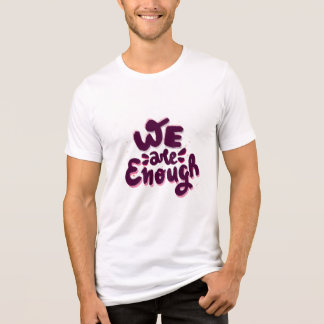 Camiseta Triblenda We Are Enough