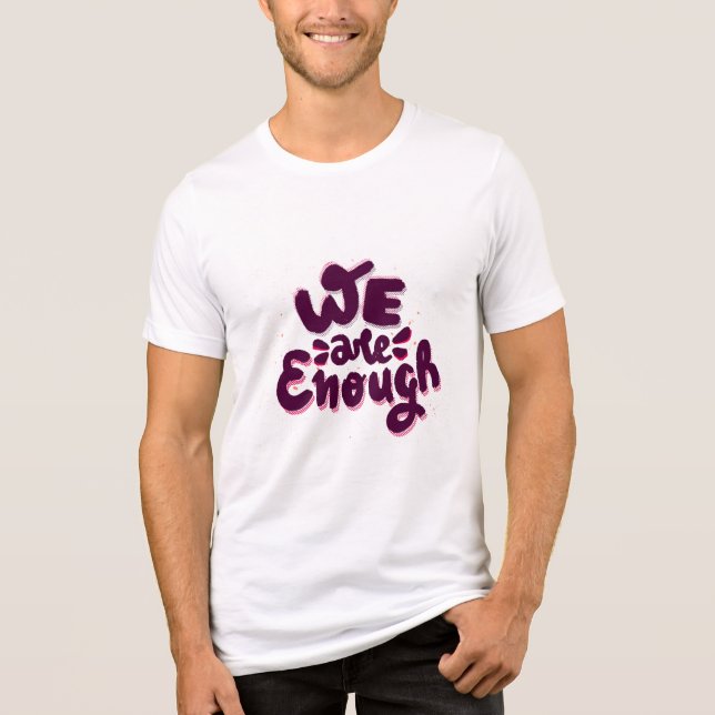 Camiseta Triblenda We Are Enough (Anverso)