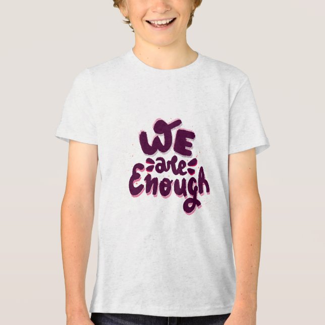 Camiseta Triblenda We Are Enough (Anverso)