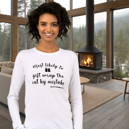 Camiseta Triblenda White Most Likely To Matching Funny Family Holiday