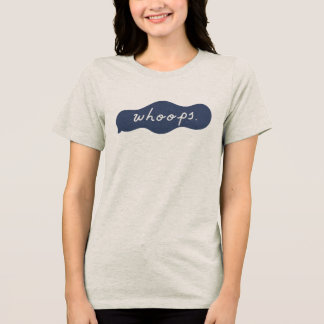 Camiseta Triblenda Whoops Handwritten Lighthearted Apology Bubble Art