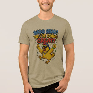 Camiseta Triblenda Woo Hoo Estás Haciendo Genial