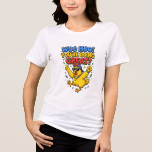 Camiseta Triblenda Woo Hoo Estás Haciendo Genial