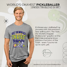 Camiseta Triblenda World's Okayest Pickleballer Unisex 