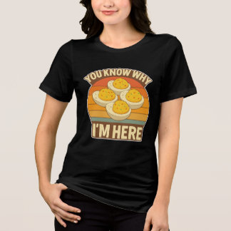 Camiseta Triblenda Ya sabes por qué estoy aquí con huevos ideados