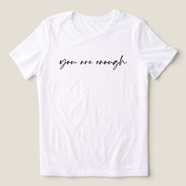 Camiseta Triblenda You Are Enough Sweatshirt – Kindness Quote Gift (Diseño delantero )